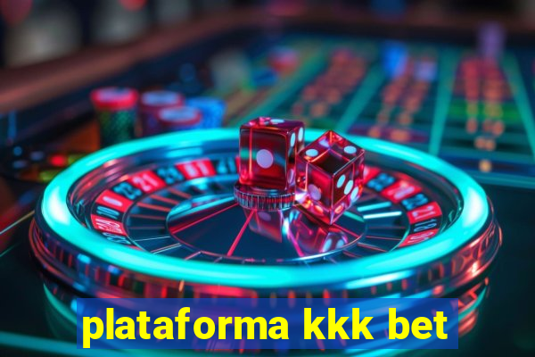 plataforma kkk bet